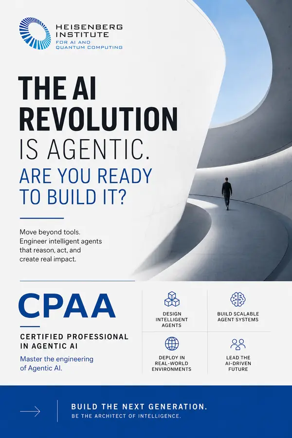 Heisenberg Institute — CPAA, Certified Professional in Agentic AI