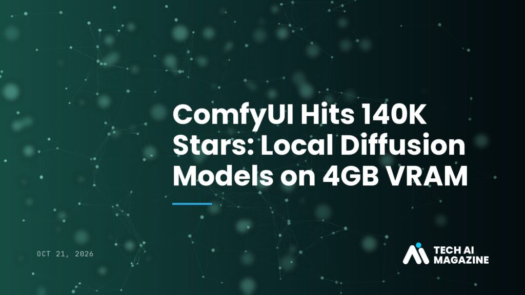 ComfyUI Hits 140K Stars: Local Diffusion Models on 4GB VRAM