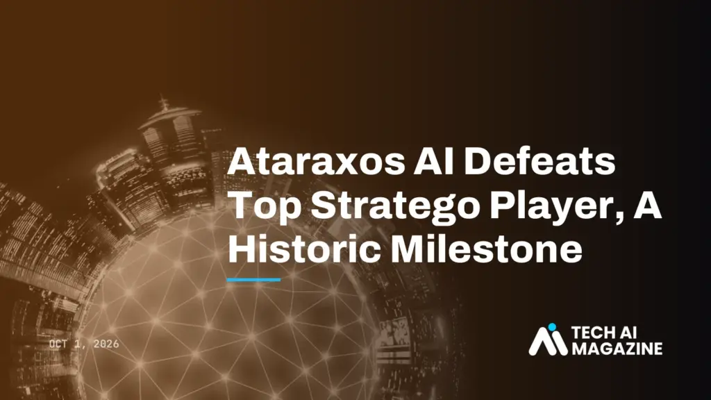 Ataraxos AI Defeats Top Stratego Player, A Historic Milestone