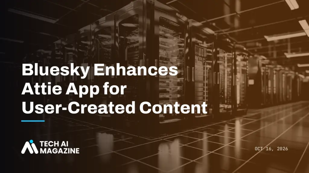 Bluesky Enhances Attie App for User-Created Content
