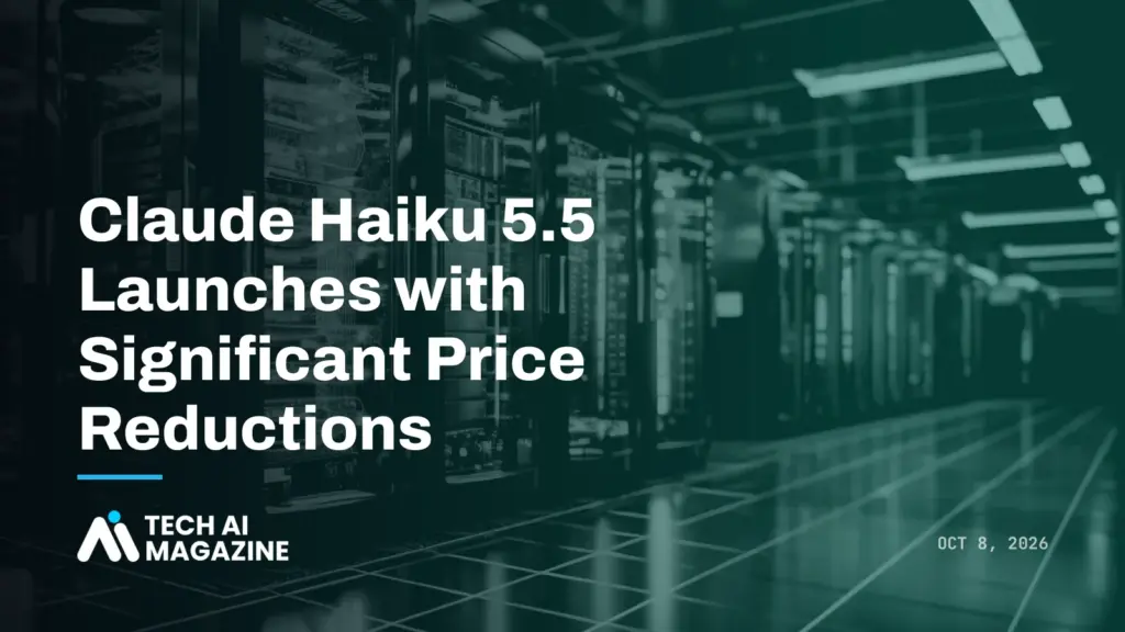 Claude Haiku 5.5 Launches with Significant Price Reductions