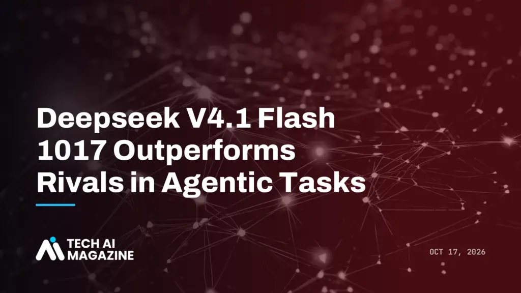 Deepseek V4.1 Flash 1017 Outperforms Rivals in Agentic Tasks