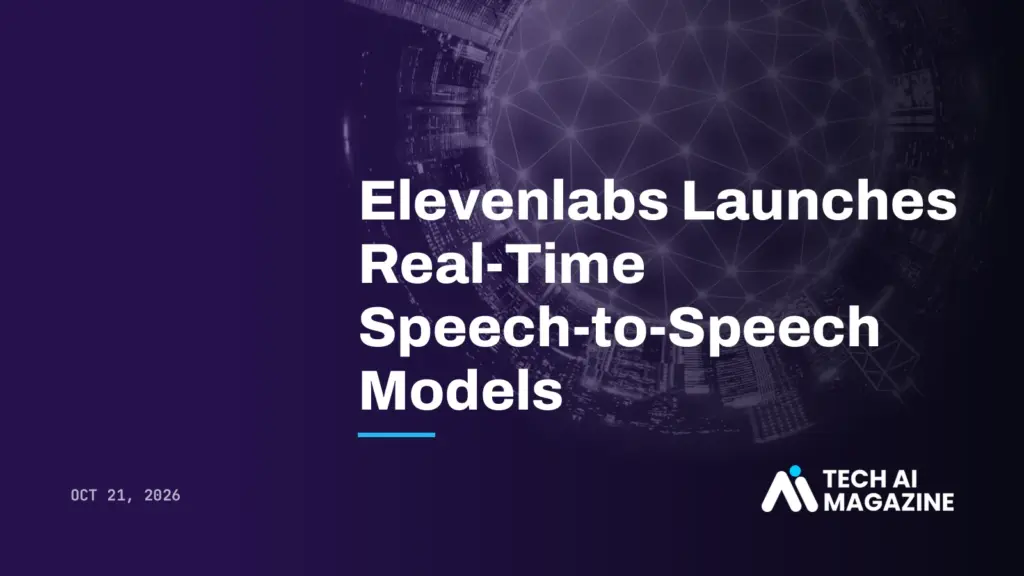 Elevenlabs Launches Real-Time Speech-to-Speech Models