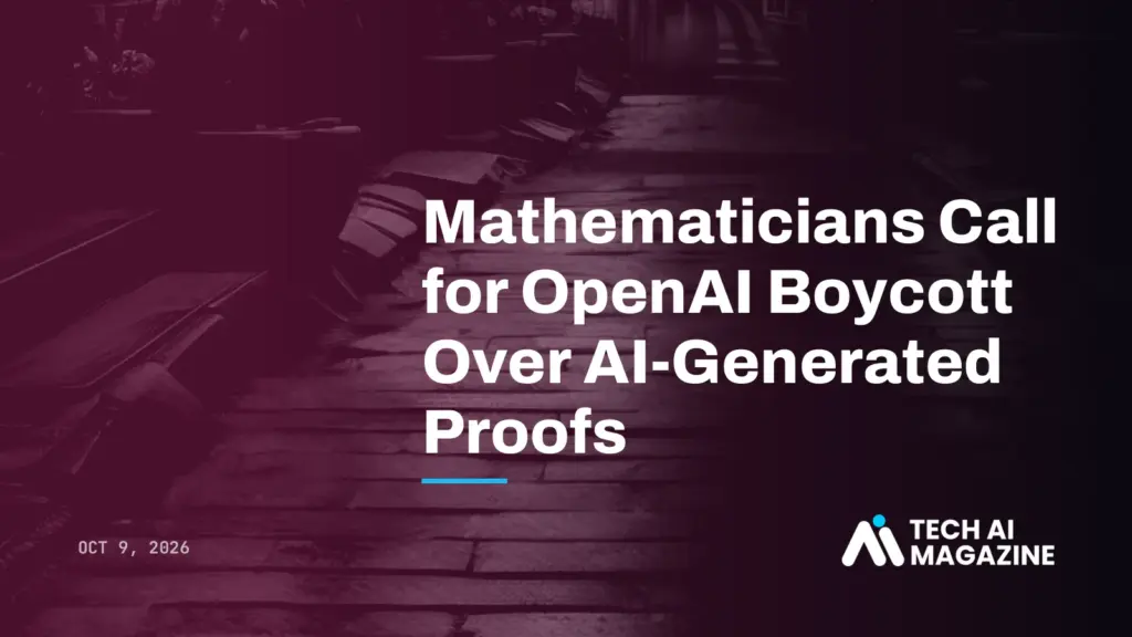 Mathematicians Call for OpenAI Boycott Over AI-Generated Proofs