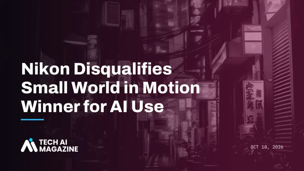 Nikon Disqualifies Small World in Motion Winner for AI Use