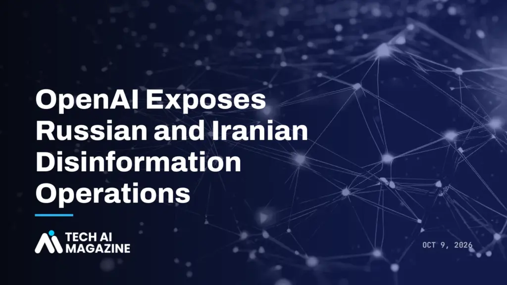 OpenAI Exposes Russian and Iranian Disinformation Operations