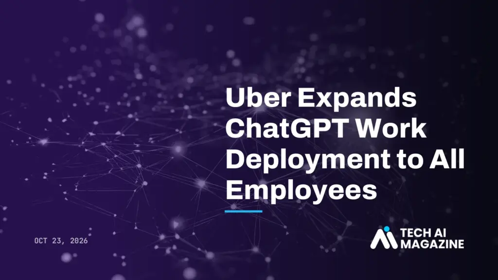 Uber Expands ChatGPT Work Deployment to All Employees