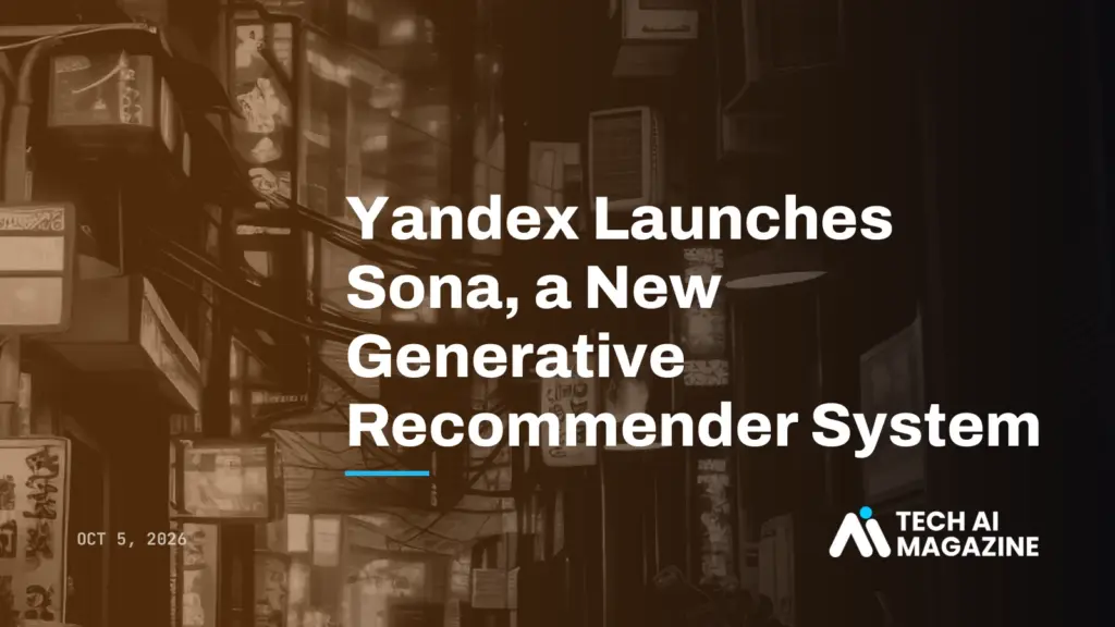 Yandex Launches Sona, a New Generative Recommender System